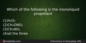 Which Of The Following Is The Monoliquid Propellant Chemistry Question