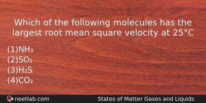 Which Of The Following Molecules Has The Largest Root Mean Chemistry Question
