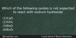 Which Of The Following Oxides Is Not Expected To React Chemistry Question