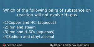 Which Of The Following Pairs Of Substance On Reaction Will Chemistry Question