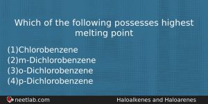 Which Of The Following Possesses Highest Melting Point Chemistry Question