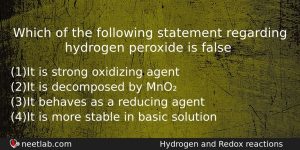 Which Of The Following Statement Regarding Hydrogen Peroxide Is False Chemistry Question
