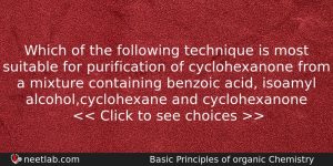 Which Of The Following Technique Is Most Suitable For Purification Chemistry Question