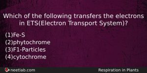 Which Of The Following Transfers The Electrons In Etselectron Transport Biology Question
