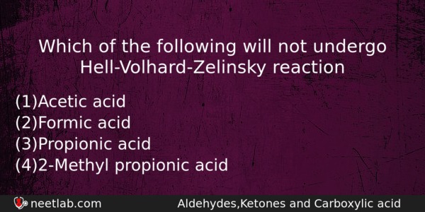 Which Of The Following Will Not Undergo Hellvolhardzelinsky Reaction Chemistry Question 