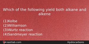Which Of The Following Yield Both Alkane And Alkene Chemistry Question