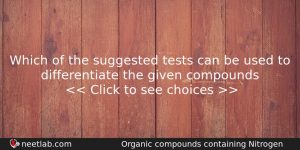 Which Of The Suggested Tests Can Be Used To Differentiate Chemistry Question