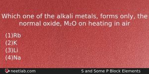 Which One Of The Alkali Metals Forms Only The Normal Chemistry Question