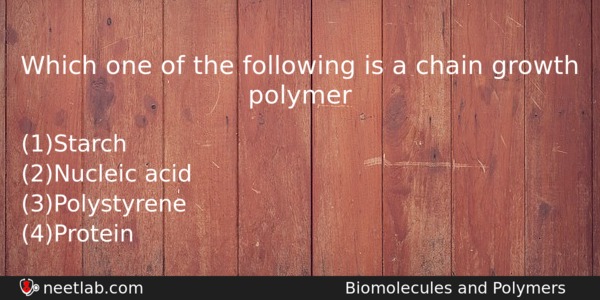 Which One Of The Following Is A Chain Growth Polymer Chemistry Question 