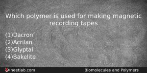Which Polymer Is Used For Making Magnetic Recording Tapes Chemistry Question