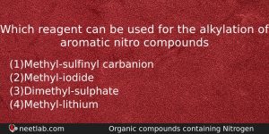 Which Reagent Can Be Used For The Alkylation Of Aromatic Chemistry Question