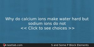 Why Do Calcium Ions Make Water Hard But Sodium Ions Chemistry Question