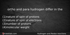 Ortho And Para Hydrogen Differ In The Chemistry Question