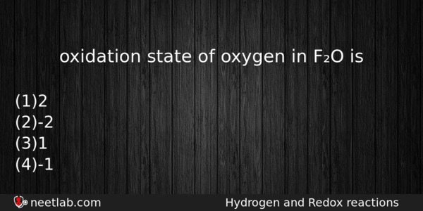 Oxidation State Of Oxygen In Fo Is Chemistry Question 