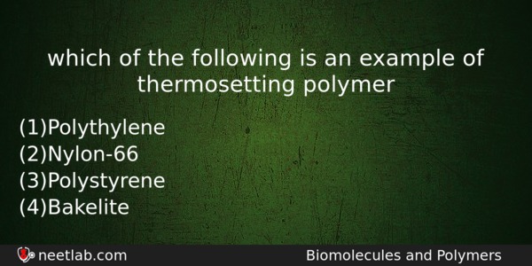Which Of The Following Is An Example Of Thermosetting Polymer Chemistry Question 