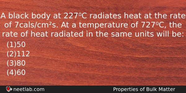 A Black Body At 227c Radiates Heat At The Rate Physics Question 
