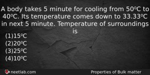 A Body Takes 5 Minute For Cooling From 50c To Physics Question