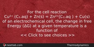 For The Cell Reaction Cu Caq Zns Zncaq Chemistry Question