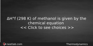 Hf 298 K Of Methanol Is Given By The Chemical Chemistry Question