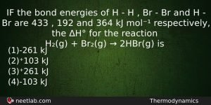 If The Bond Energies Of H H Br Chemistry Question