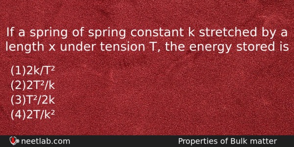 If A Spring Of Spring Constant K Stretched By A Physics Question 