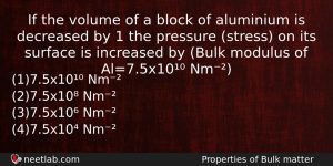 If The Volume Of A Block Of Aluminium Is Decreased Physics Question