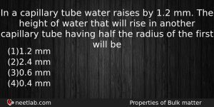 In A Capillary Tube Water Raises By 12 Mm The Physics Question