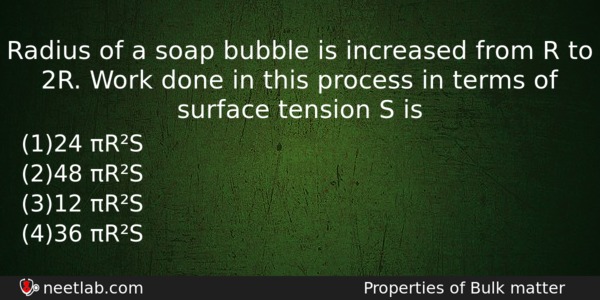 Radius Of A Soap Bubble Is Increased From R To Physics Question 