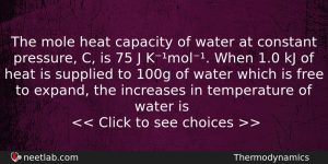 The Mole Heat Capacity Of Water At Constant Pressure C Chemistry Question