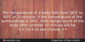 The Temperature Of A Body Falls From 50c To 40c Physics Question