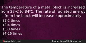 The Temperature Of A Metal Block Is Increased From 27c Physics Question
