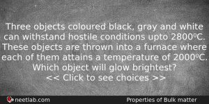 Three Objects Coloured Black Gray And White Can Withstand Hostile Physics Question