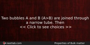 Two Bubbles A And B Ab Are Joined Through A Physics Question