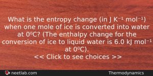 What Is The Entropy Change In J K Mol When Chemistry Question