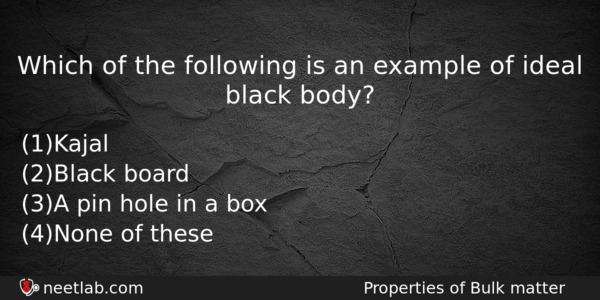 Which Of The Following Is An Example Of Ideal Black Physics Question 