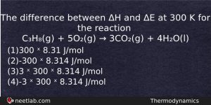 The Difference Between H And E At 300 K For Chemistry Question