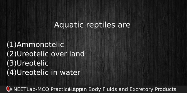 Aquatic Reptiles Are Biology Question 