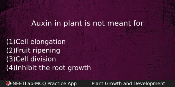 Auxin In Plant Is Not Meant For Biology Question 