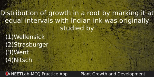 Distribution Of Growth In A Root By Marking It At Biology Question 