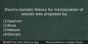 Electroosmotic Theory For Translocation Of Solutes Was Proposed By Biology Question