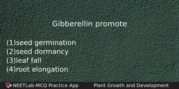 Gibberellin Promote Biology Question 