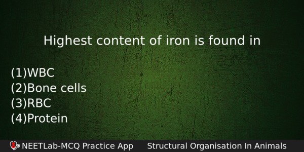 Highest Content Of Iron Is Found In Biology Question 