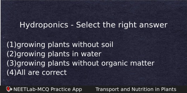 Hydroponics Select The Right Answer Biology Question 