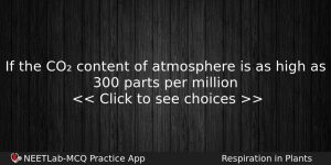 If The Co Content Of Atmosphere Is As High As Biology Question