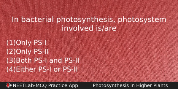 In Bacterial Photosynthesis Photosystem Involved Isare Biology Question 