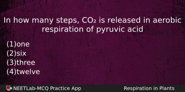In How Many Steps Co Is Released In Aerobic Respiration Biology Question 