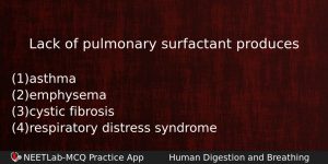 Lack Of Pulmonary Surfactant Produces Biology Question