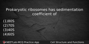 Prokaryotic Ribosomes Has Sedimentation Coefficient Of Biology Question