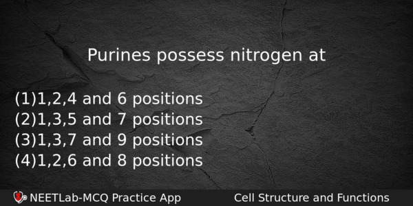 Purines Possess Nitrogen At Biology Question 