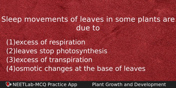 Sleep Movements Of Leaves In Some Plants Are Due To Biology Question 